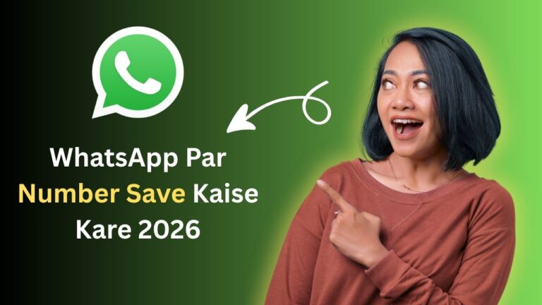 WhatsApp Par Number Save Kaise Kare 2026